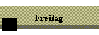 Freitag