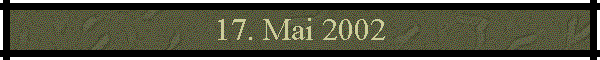17. Mai 2002