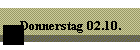 Donnerstag 02.10.