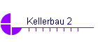 Kellerbau 2