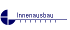 Innenausbau