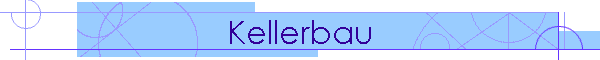 Kellerbau